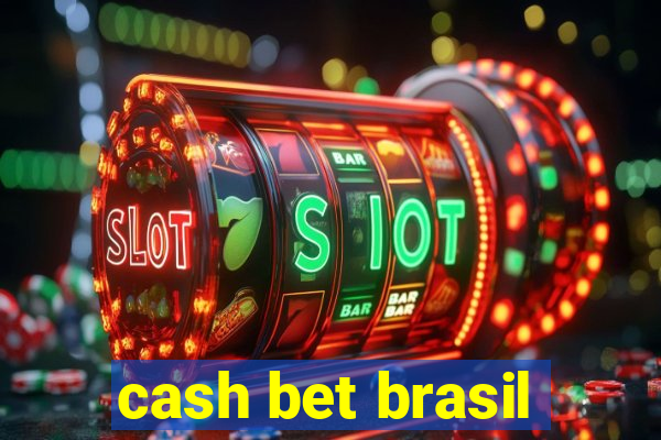 cash bet brasil